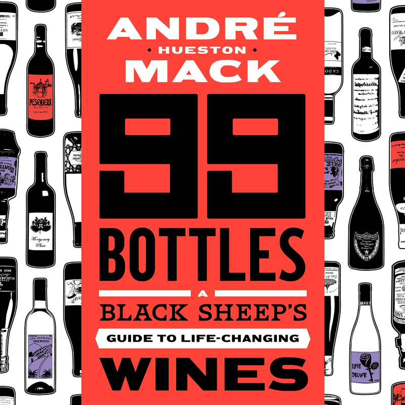 99 Bottles: A Black Sheep's Guide to Life-Changing Wines Book