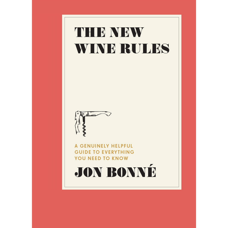 The New Wine Rules: A Genuinely Helpful Guide to Everything You Need to Know book